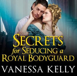 Secrets for Seducing a Royal Bodyguard Audio Version